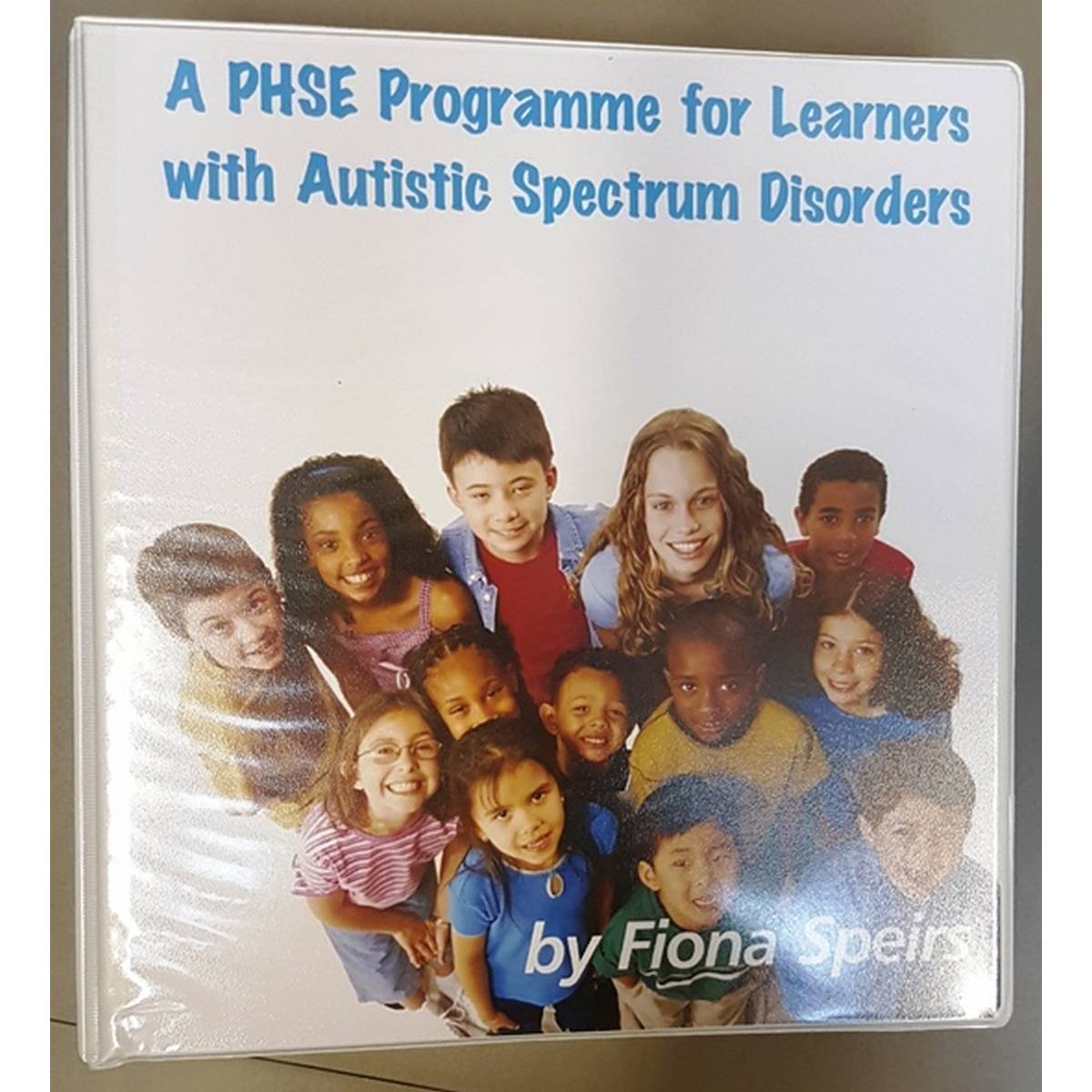 PHSE Programme for Learners with Autistic Spectrum Disorders by Fiona Speirs