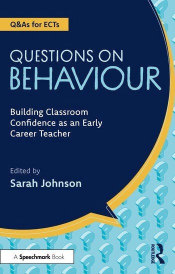 Questions on Behaviour: Building Classroom Confidence as an Early Career Teacher - ABC School Supplies