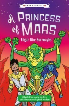 Sci - Fi Classics: A Princess of Mars (Easy Classics) - ABC School Supplies