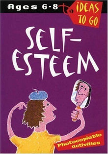 **Self Esteem Ages 6 - 8 - Ideas to Go - ABC School Supplies