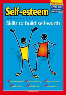 Self Esteem Middle Primary: Skills To Build Self Worth - ABC School Supplies