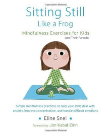 Sitting Still Like A Frog: Mindfulness Exercises For Kids - ABC School Supplies