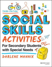 Social Skills Activities for Secondary Students with Special Needs by Darlene Mannix (3rd ed) - ABC School Supplies