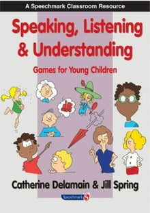 Speaking, Listening And Understanding: Games For Young Children - ABC School Supplies