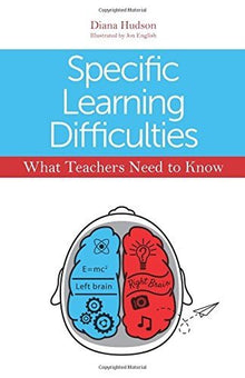 Specific Learning Differences, What Teachers Need To Know (Second Edition) : Embracing Neurodiversity In The Classroom - ABC School Supplies