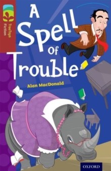 Oxford Reading Tree Treetops  Fiction Level 15 A Spell Of Trouble N/E