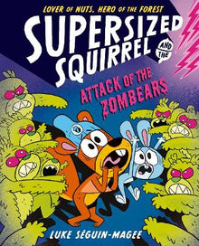 Supersized Squirrel: Attack of the Zombears - ABC School Supplies