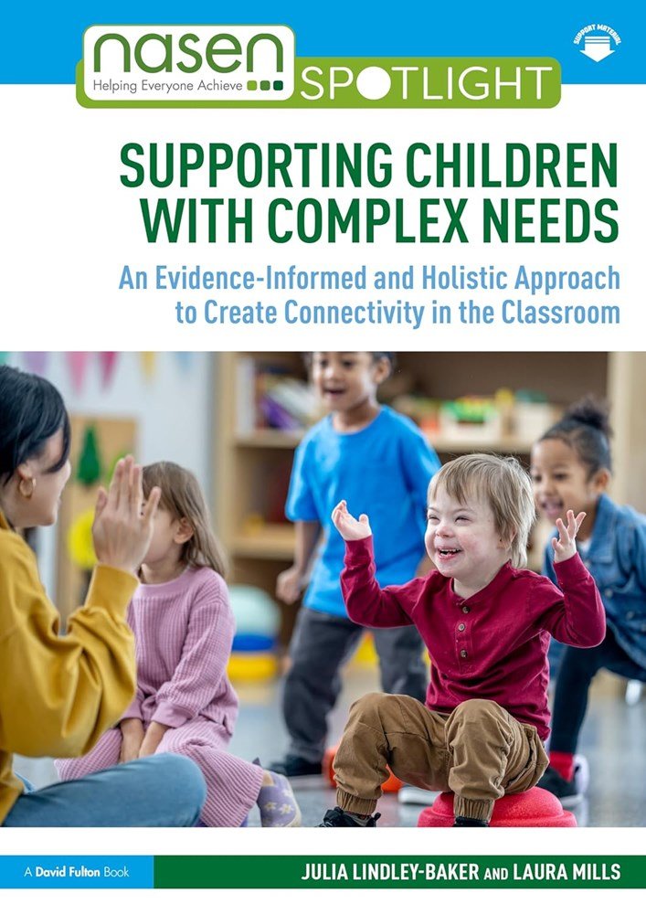 Supporting Children With Complex Needs: An Evidence - Informed And Holistic Approach To Create Connectivity In The Classroom (Nasen Spotlight) - ABC School Supplies