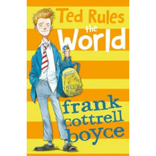 Ted Rules the World by Frank Cottrell Boyce - ABC School Supplies