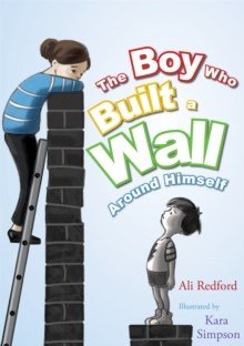 The Boy Who Built A Wall Around Himself - ABC School Supplies