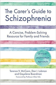 The Carer™S Guide To Schizophrenia: A Concise, Problem-Solving Resource For Family And Friends - ABC School Supplies