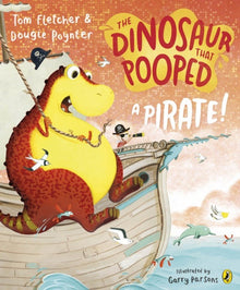 The Dinosaur That Pooped A Pirate! - ABC School Supplies