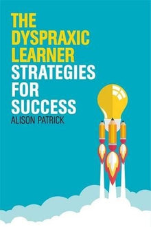 The Dyspraxic Learner: Strategies For Success - ABC School Supplies