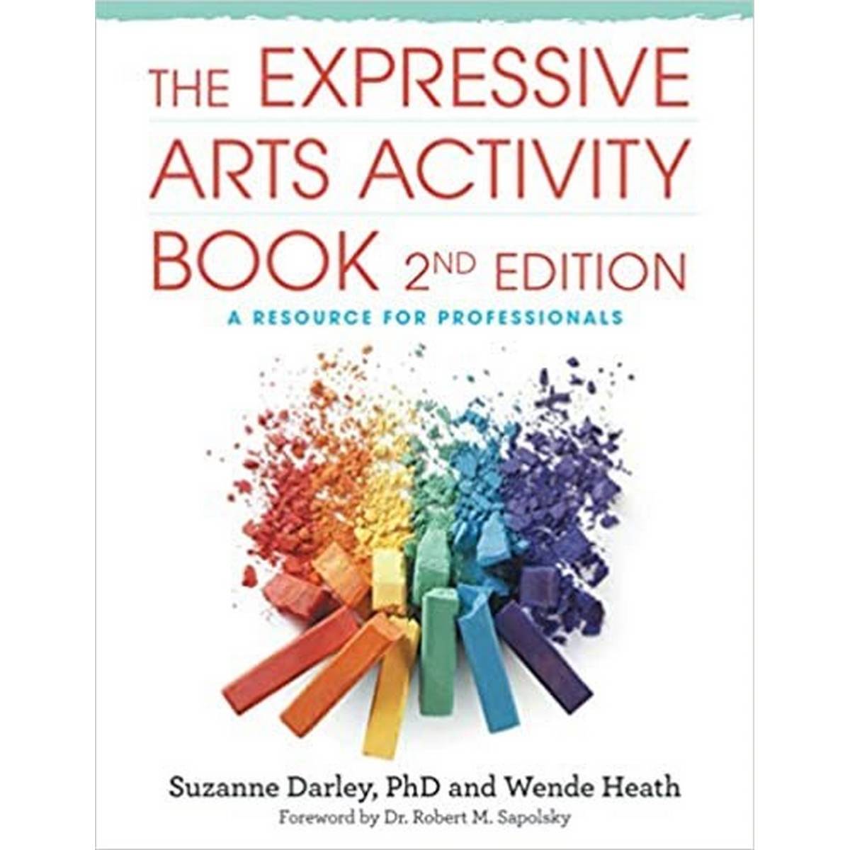 The Expressive Arts Activity Book, 2Nd Edition: A Resource For Professionals - ABC School Supplies