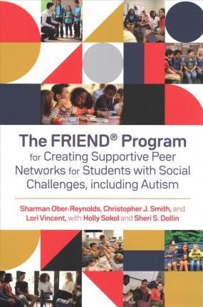 The Friendship Program For Creating Supportive Peer Networks For Students With Social Challenges, Including Autism - ABC School Supplies