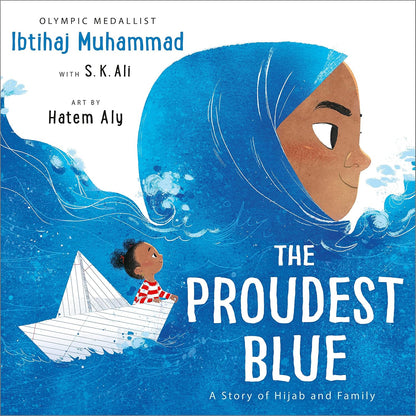 The Proudest Blue: A Story of Hijab and Family - ABC School Supplies