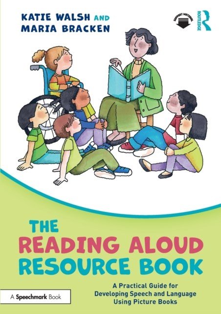 The Reading Aloud Resource Book : A Practical Guide For Developing Speech And Language Using Picture Books - ABC School Supplies