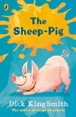 The Sheep-Pig : 40Th Anniversary Edition By Dick King-Smith - ABC School Supplies