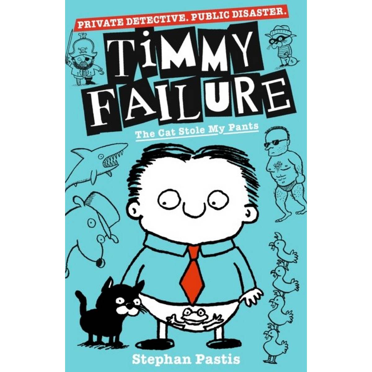 Timmy Failure: The Cat Stole My Pants - ABC School Supplies