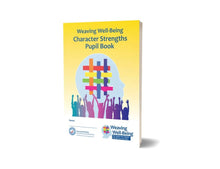 Weaving Well - Being (2Nd Class): Character Strengths Pupil Book - ABC School Supplies