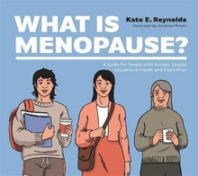 What Is Menopause? : A Guide For People With Autism, Special Educational Needs And Disabilities - ABC School Supplies