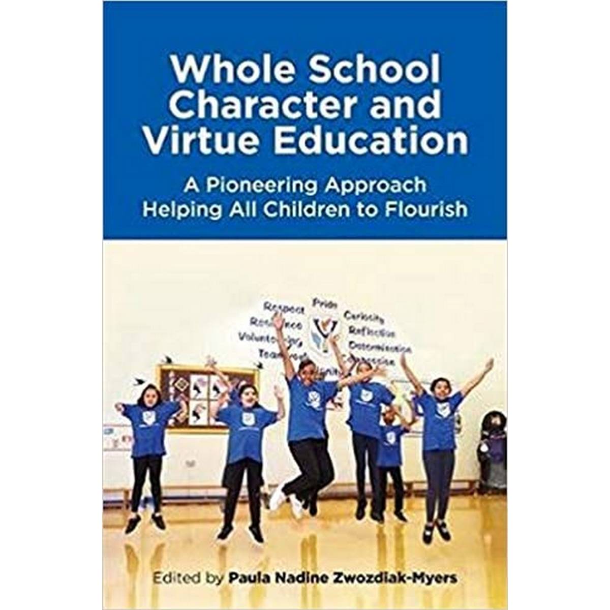 Whole School Character And Virtue Education: A Pioneering Approach Helping All Children To Flourish - ABC School Supplies