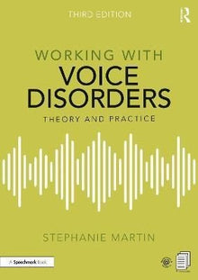 Working With Voice Disorders : Theory And Practice - ABC School Supplies