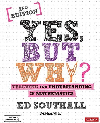 Yes, But Why? Teaching For Understanding In Mathematics - ABC School Supplies