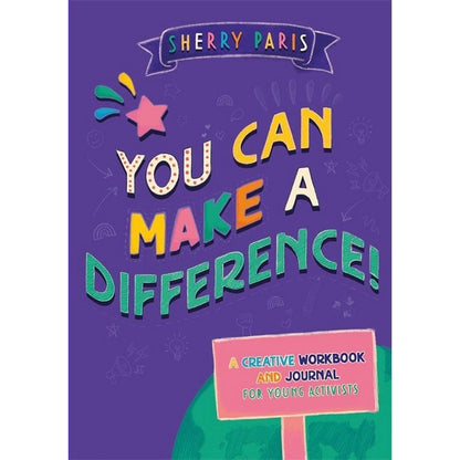 You Can Make A Difference! A Creative Workbook And Journal For Young Activists - ABC School Supplies