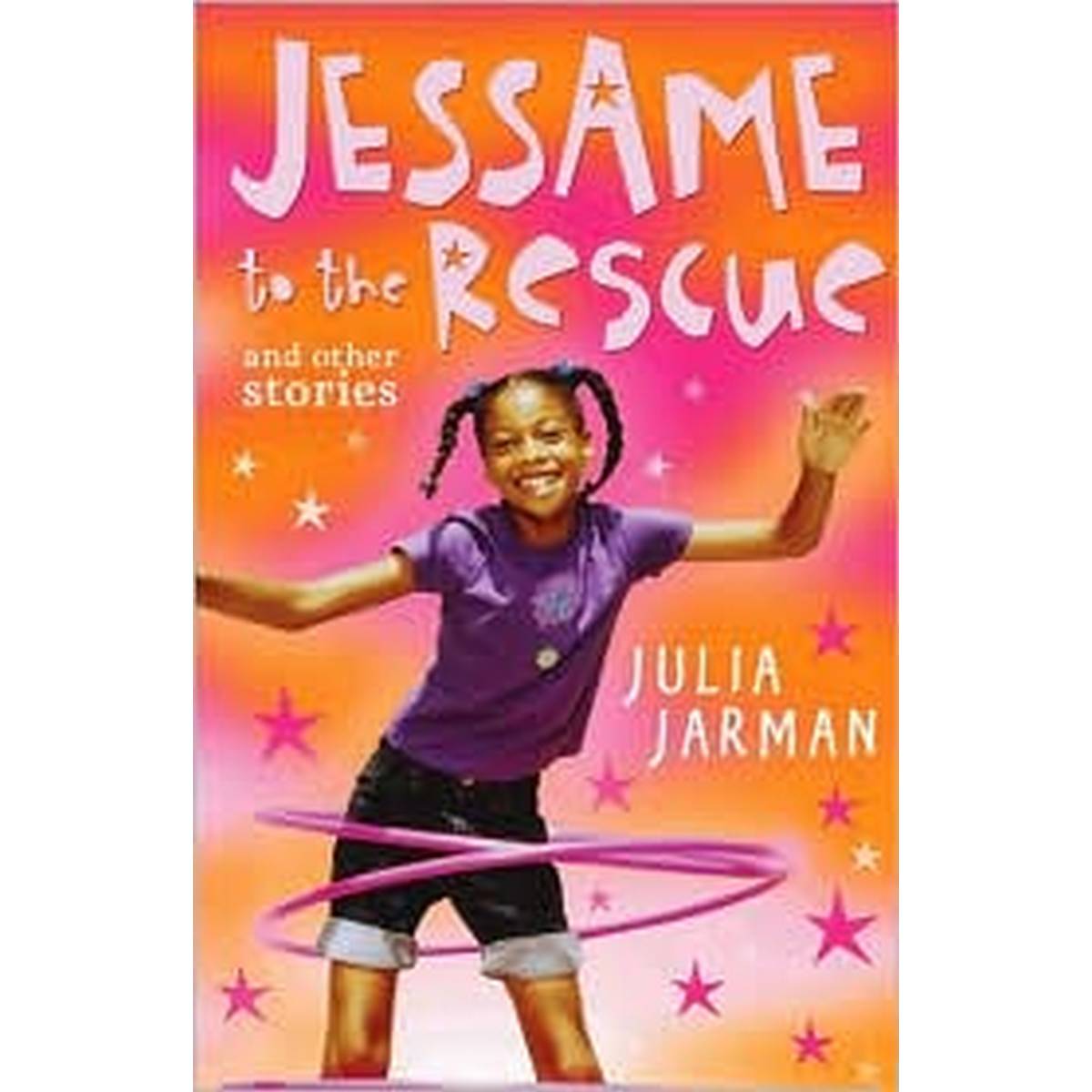 Jessame to the Rescue and Other Stories