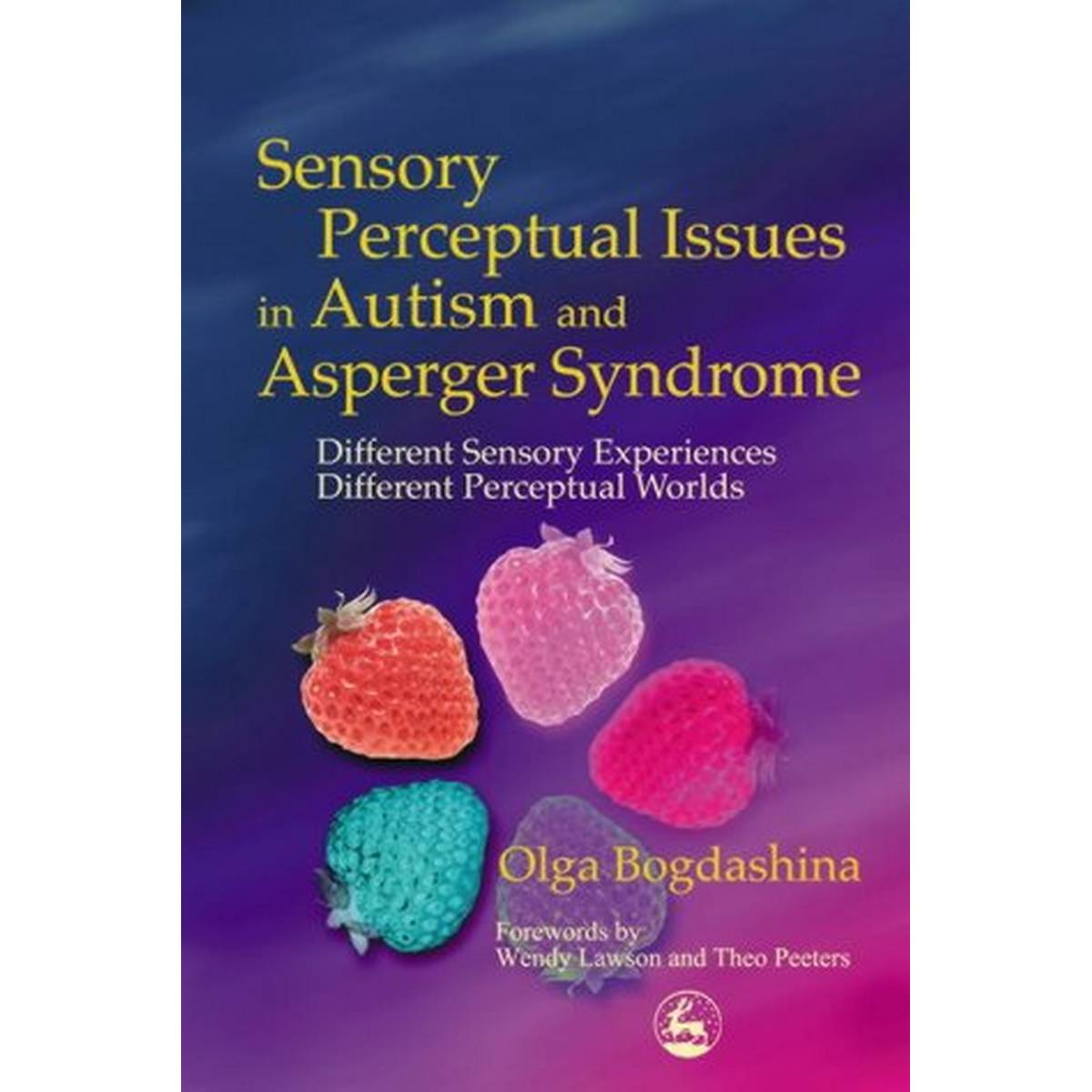 Sensory Perceptual Issues in Autism and Asperger Syndrome