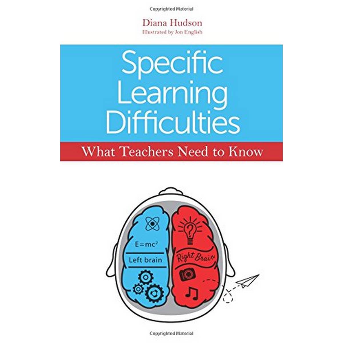 Specific Learning Difficulties - What Teachers Need to Know