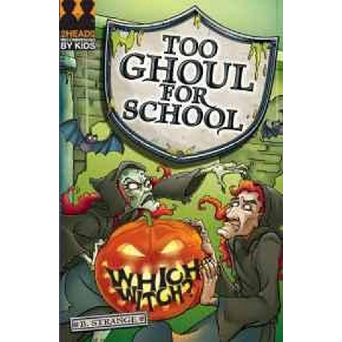 Which Witch? (Too Ghoul for School)