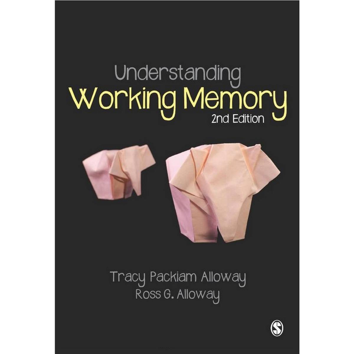 Understanding Working Memory - Second Edition