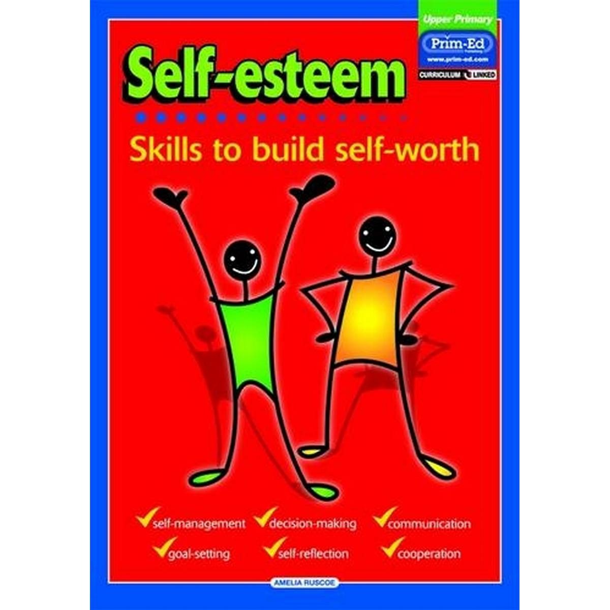 Self Esteem Upper Primary: Skills to Build Self Worth