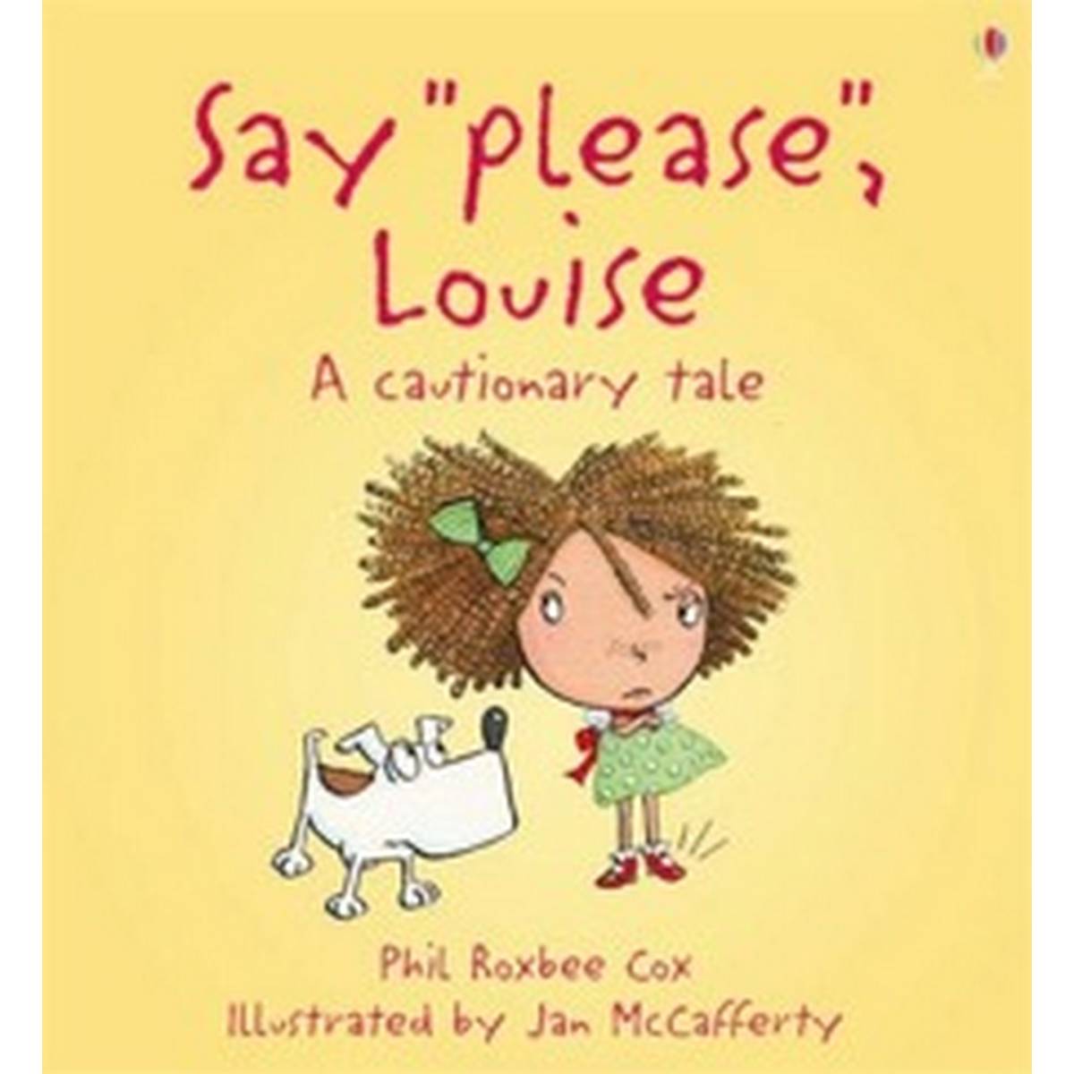 Say "please", Louise